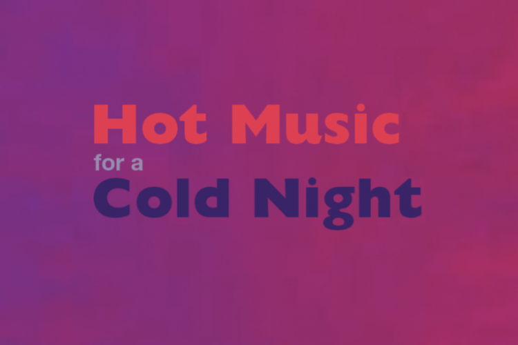 Hot Music for a Cold Night - Virtual Gala